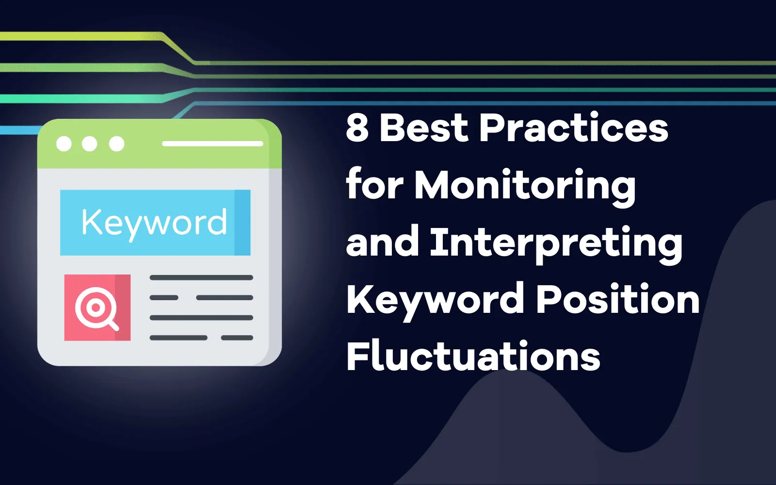 Best Practices for Monitoring and Interpreting Keyword Position Fluctuations