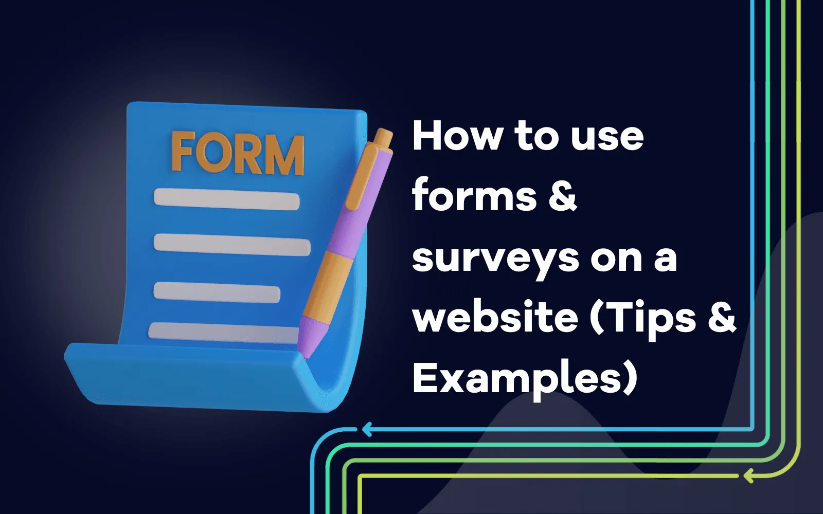 How to use forms & surveys on a website (Tips & Examples)