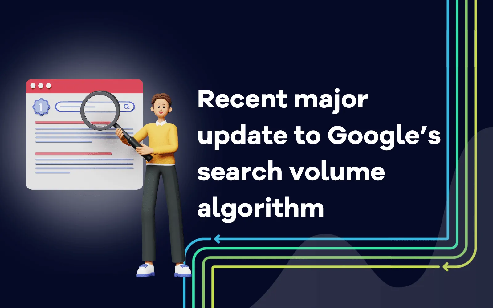 Recent major update to Google’s search volume algorithm.png