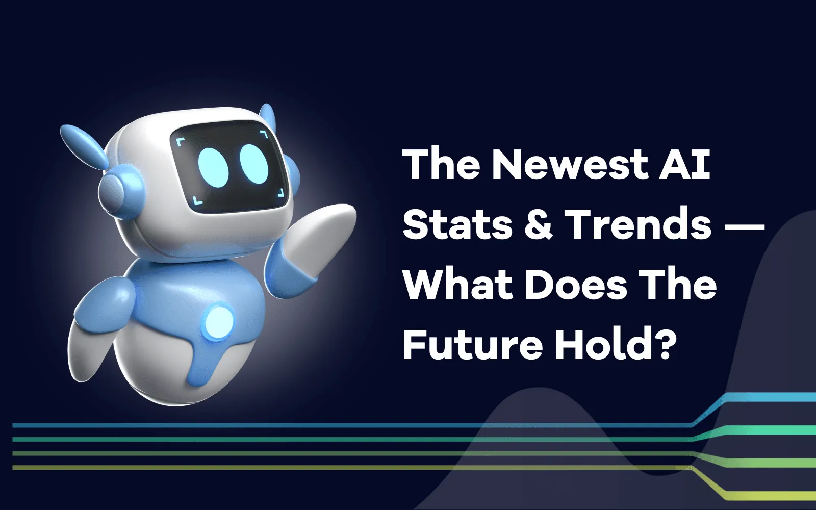 The Newest AI Stats & Trends — What Does The Future Hold.png