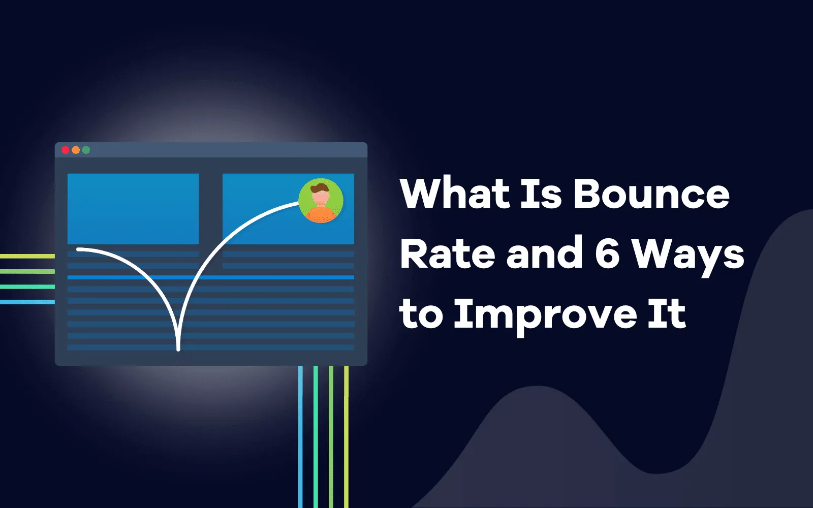 What Is Bounce Rate and 6 Ways to Improve It.png